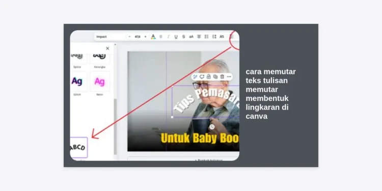 5 Cara Memutar Teks Tulisan Memutar Membentuk Lingkaran di Canva: Tutorial Terlengkap 2024