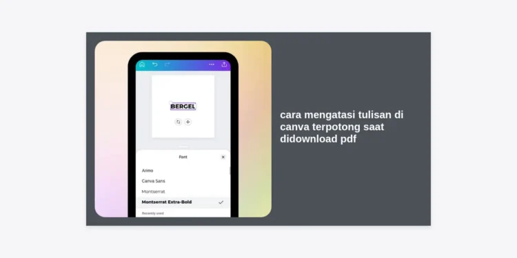 7+ Cara Mengatasi Tulisan di Canva Terpotong Saat Didownload PDF (Terlengkap)