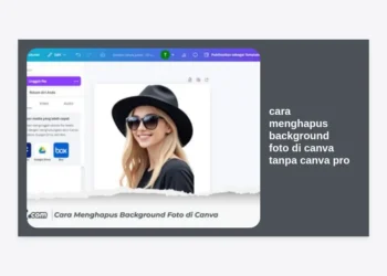 7 Cara Menghapus Background Foto di Canva Tanpa Canva Pro (100% Gratis & Rapi)