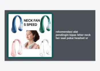 7 Rekomendasi Alat Pendingin Kipas Leher Neck Fan saat Pakai Headset VR untuk Maksimalkan Monetisasi Prompt AI Anda
