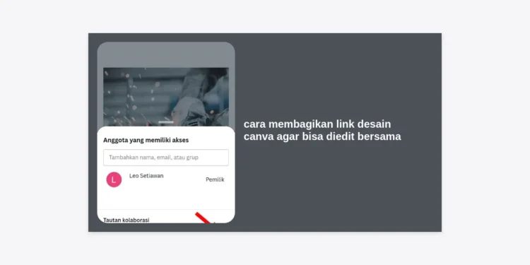 Cara Membagikan Link Desain Canva Agar Bisa Diedit Bersama: Panduan Lengkap & Tips Kolaborasi Terupdate 2024