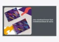 Cara Membuat Brosur Lipat 3 Trifold Brochure di Canva: Panduan Lengkap & Tips Desain Pro