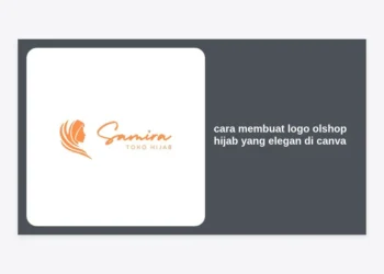 Cara Membuat Logo Olshop Hijab yang Elegan di Canva: Panduan Lengkap 2024
