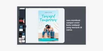 Cara Membuat Sampul Cover Buku Wattpad yang Menarik di Canva: Panduan Terlengkap 2024