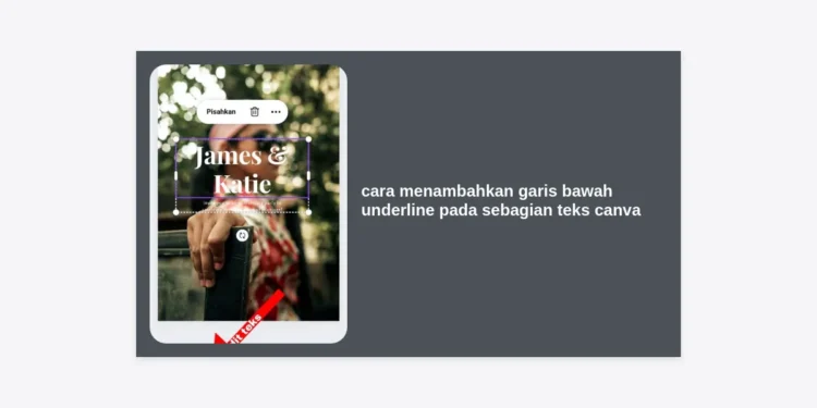 Cara Menambahkan Garis Bawah Underline pada Sebagian Teks Canva: Panduan Terlengkap 2024