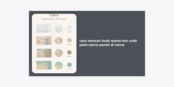 Cara Mencari Kode Warna Hex Code Palet Warna Pastel di Canva: Panduan Lengkap & Tips Desain Estetik