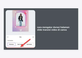 Cara Mengatur Durasi Halaman Slide Transisi Video di Canva: Panduan Terlengkap 2024