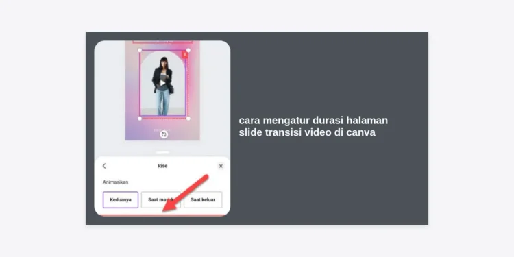 Cara Mengatur Durasi Halaman Slide Transisi Video di Canva: Panduan Terlengkap 2024