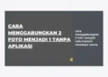Cara Menggabungkan 2 Foto Menjadi Satu Transisi Membaur Canva: Panduan Lengkap & Estetik