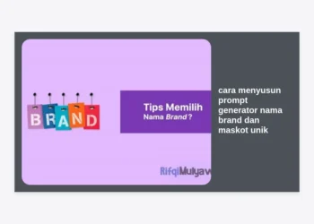 Cara Menyusun Prompt Generator Nama Brand dan Maskot Unik untuk Monetisasi AI