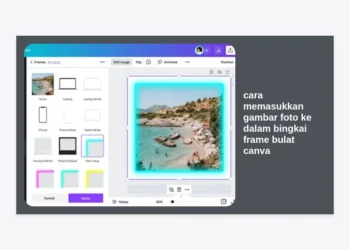 Panduan Lengkap: Cara Memasukkan Gambar Foto ke Dalam Bingkai Frame Bulat Canva