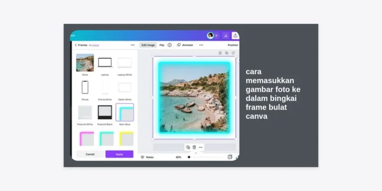 Panduan Lengkap: Cara Memasukkan Gambar Foto ke Dalam Bingkai Frame Bulat Canva
