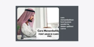 Panduan Lengkap: Cara Menambahkan Font Kustom Sendiri ke dalam Aplikasi Canva Agar Desain Lebih Profesional