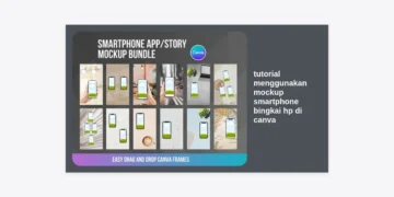 Panduan Lengkap: Tutorial Menggunakan Mockup Smartphone Bingkai HP di Canva agar Desain Terlihat Profesional
