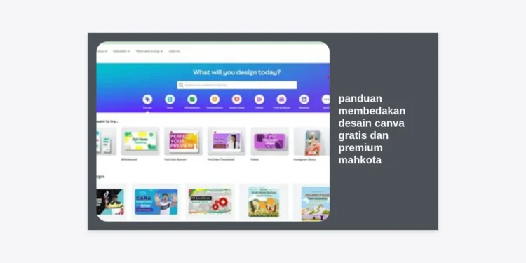 Panduan Membedakan Desain Canva Gratis dan Premium Mahkota: Kupas Tuntas Agar Bebas Watermark