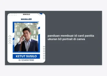 Panduan Membuat ID Card Panitia Ukuran B3 Portrait di Canva: Tutorial Lengkap & Tips Profesional