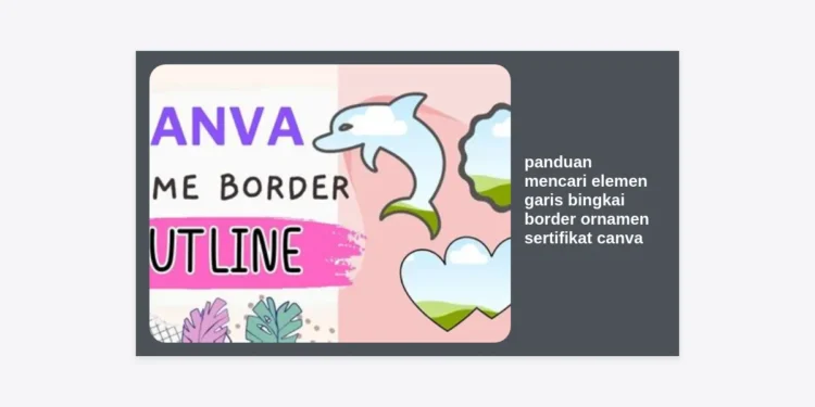 Panduan Mencari Elemen Garis Bingkai Border Ornamen Sertifikat Canva: Rahasia Desain Profesional