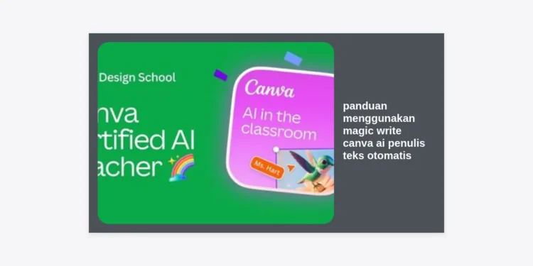Panduan Menggunakan Magic Write Canva AI Penulis Teks Otomatis Terlengkap untuk Konten Kreator