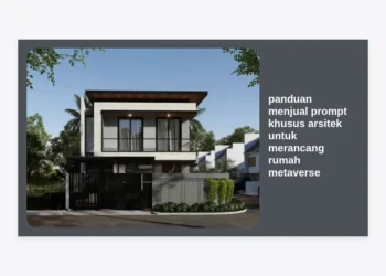 Panduan Menjual Prompt Khusus Arsitek untuk Merancang Rumah Metaverse: Peluang Cuan Terbaru
