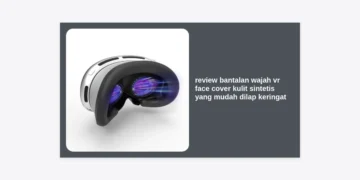 Review Bantalan Wajah VR Face Cover Kulit Sintetis yang Mudah Dilap Keringat: Solusi Produktivitas Monetisasi Prompt AI