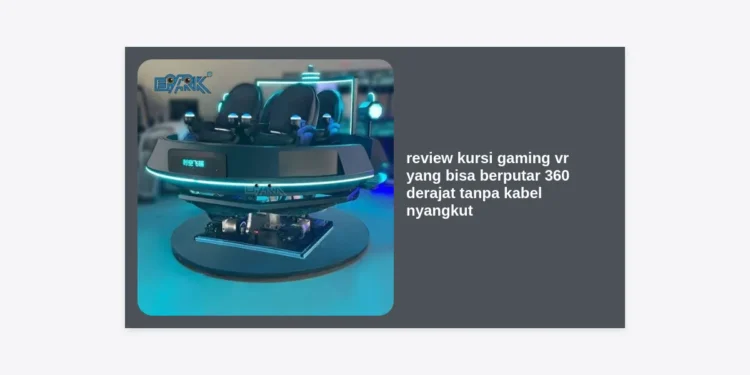 Review Kursi Gaming VR yang Bisa Berputar 360 Derajat Tanpa Kabel Nyangkut & Panduan Monetisasi Prompt AI