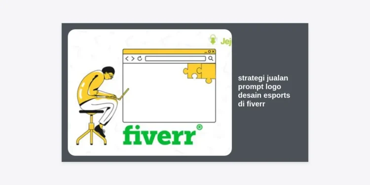 Strategi Jualan Prompt Logo Desain Esports di Fiverr: Panduan Lengkap Monetisasi AI 2024