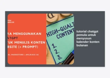 Tutorial ChatGPT Pemula untuk Menyusun Kalender Konten Bulanan: Panduan Lengkap & Strategi Monetisasi Prompt