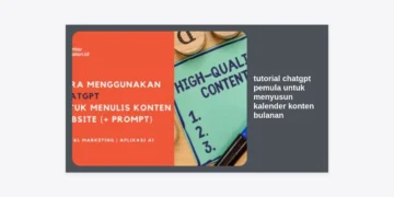 Tutorial ChatGPT Pemula untuk Menyusun Kalender Konten Bulanan: Panduan Lengkap & Strategi Monetisasi Prompt