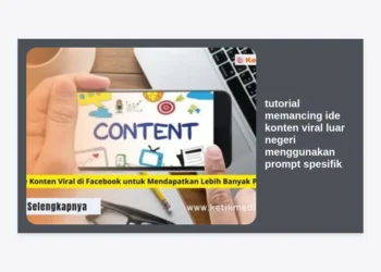 Tutorial Memancing Ide Konten Viral Luar Negeri Menggunakan Prompt Spesifik: Panduan Lengkap 2024