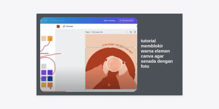 Tutorial Memblokir Warna Elemen Canva agar Senada dengan Foto: Panduan Lengkap Desain Estetik