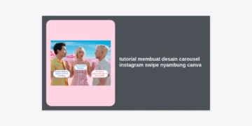 Tutorial Membuat Desain Carousel Instagram Swipe Nyambung Canva: Panduan Lengkap & Strategi Engagement