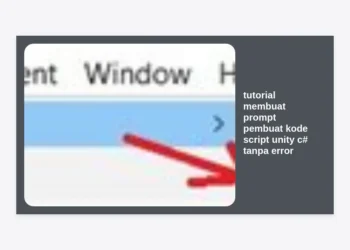 Tutorial Membuat Prompt Pembuat Kode Script Unity C# Tanpa Error: Panduan Lengkap Monetisasi Prompt AI
