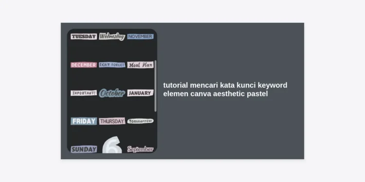 Tutorial Mencari Kata Kunci Keyword Elemen Canva Aesthetic Pastel untuk Desain Profesional