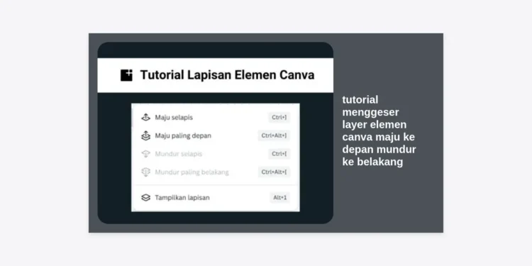 Tutorial Menggeser Layer Elemen Canva Maju ke Depan Mundur ke Belakang Secara Lengkap