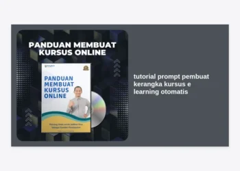 Tutorial Prompt Pembuat Kerangka Kursus E-Learning Otomatis: Panduan Lengkap Monetisasi AI