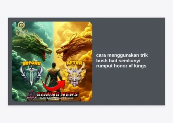 10+ Cara Menggunakan Trik Bush Bait Sembunyi Rumput Honor of Kings Agar Auto-Win Gank!