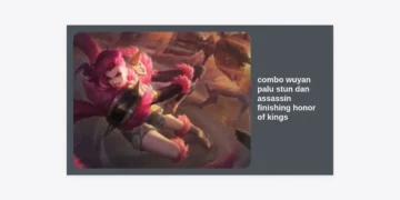 100% Win Rate? Kuasai Combo Wuyan Palu Stun dan Assassin Finishing Honor of Kings Terbaik 2024