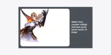 12 Daftar Hero Counter Milady Mid Lane Push Turret Honor of Kings Paling Efektif