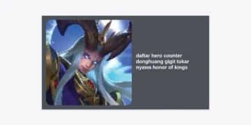 15+ Daftar Hero Counter Donghuang Gigit Tukar Nyawa Honor of Kings Terbaik (Update 2024)