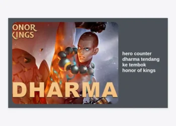 15+ Hero Counter Dharma Tendang ke Tembok Honor of Kings Terkuat & Strategi Pro