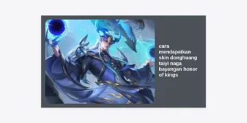 5 Cara Mendapatkan Skin Donghuang Taiyi Naga Bayangan Honor of Kings: Panduan Lengkap & Tips Hemat
