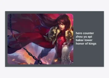 7 Hero Counter Zhou Yu ‘Api Bakar Tower’ di Honor of Kings Paling Ampuh & Strategi Menghadapinya