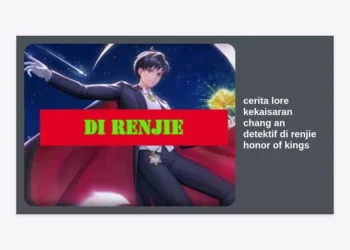 Analisis Mendalam Cerita Lore Kekaisaran Chang An Detektif Di Renjie Honor of Kings