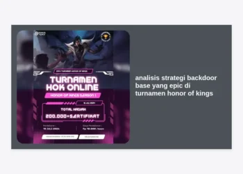 Analisis Strategi Backdoor Base yang Epic di Turnamen Honor of Kings: Panduan Taktis Kemenangan Mutlak