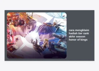 Begini Cara Mengklaim Hadiah Tier Rank Akhir Season Honor of Kings (HOK) Terbaru