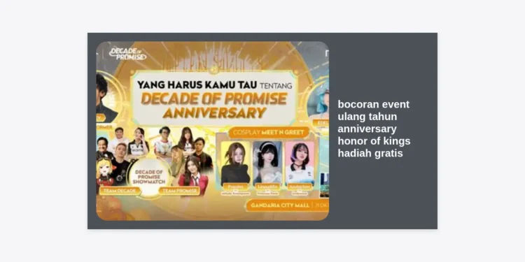 Bocoran Event Ulang Tahun Anniversary Honor of Kings: Daftar Hadiah Gratis & Skin Eksklusif Terlengkap