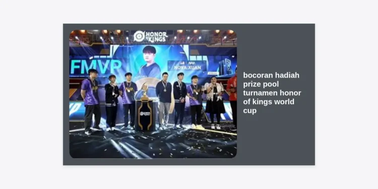 Bocoran Hadiah Prize Pool Turnamen Honor of Kings World Cup 2024: Nominalnya Bikin Melongo!