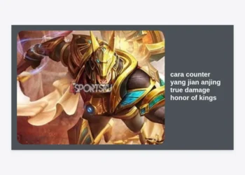 Cara Counter Yang Jian Anjing True Damage Honor of Kings: Panduan Lengkap & Strategi Pro