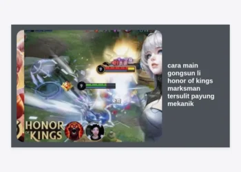 Cara Main Gongsun Li Honor of Kings: Panduan Lengkap Marksman Tersulit dengan Mekanik Payung