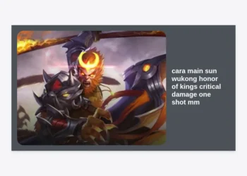Cara Main Sun Wukong Honor of Kings Critical Damage One Shot MM: Panduan Build & Strategi Terlengkap 2024